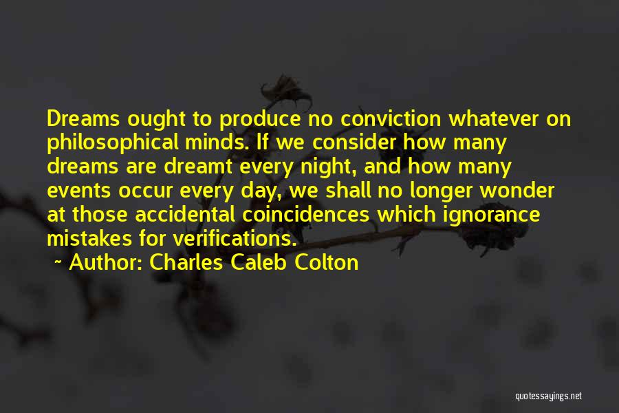 Conviction Quotes By Charles Caleb Colton