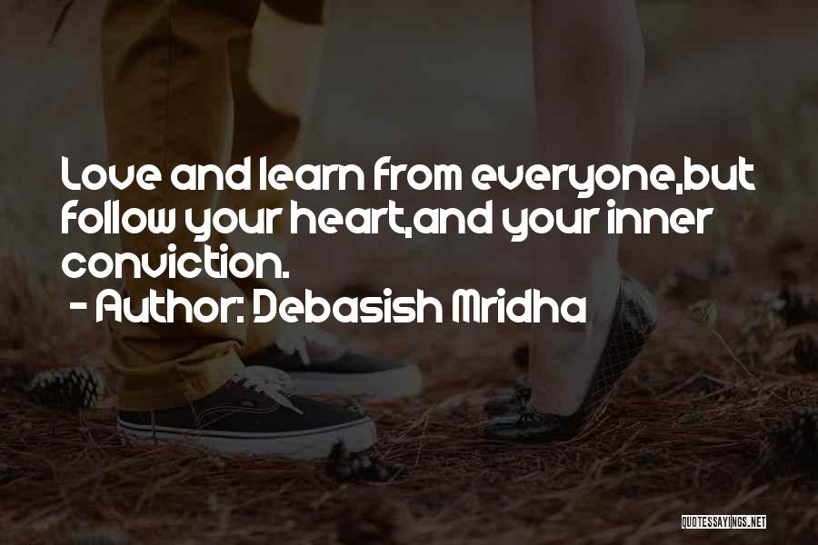 Conviction Quotes By Debasish Mridha