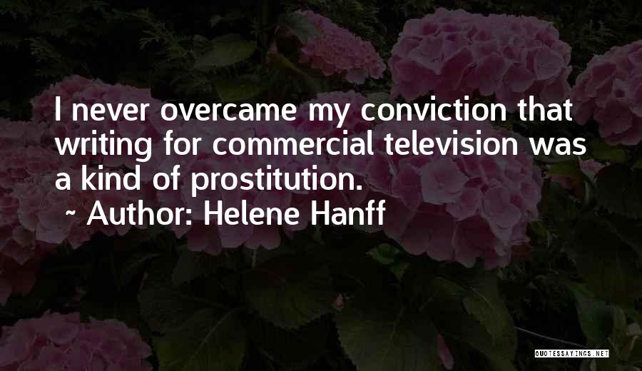 Conviction Quotes By Helene Hanff