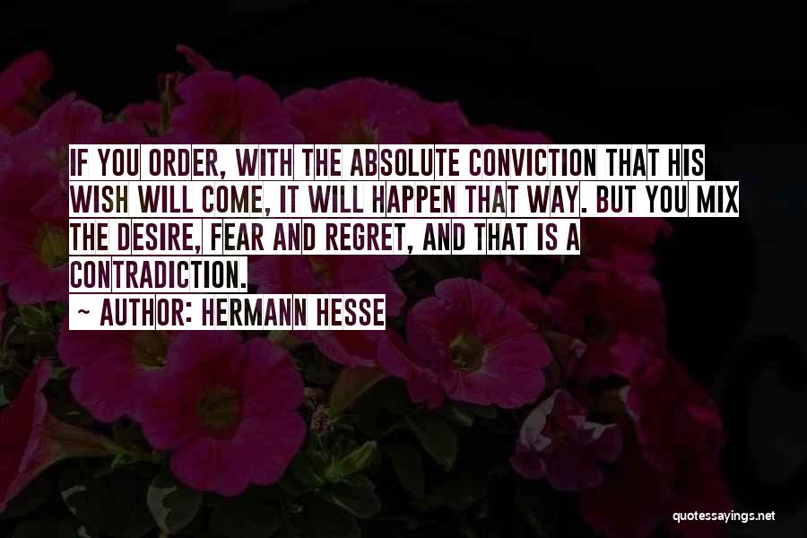 Conviction Quotes By Hermann Hesse