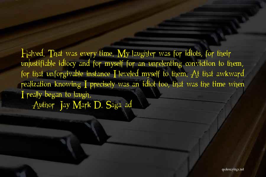 Conviction Quotes By Jay Mark D. Saga-ad