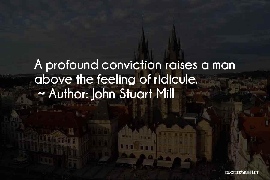 Conviction Quotes By John Stuart Mill