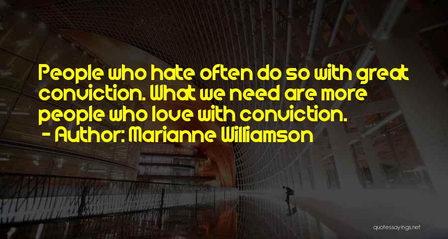 Conviction Quotes By Marianne Williamson