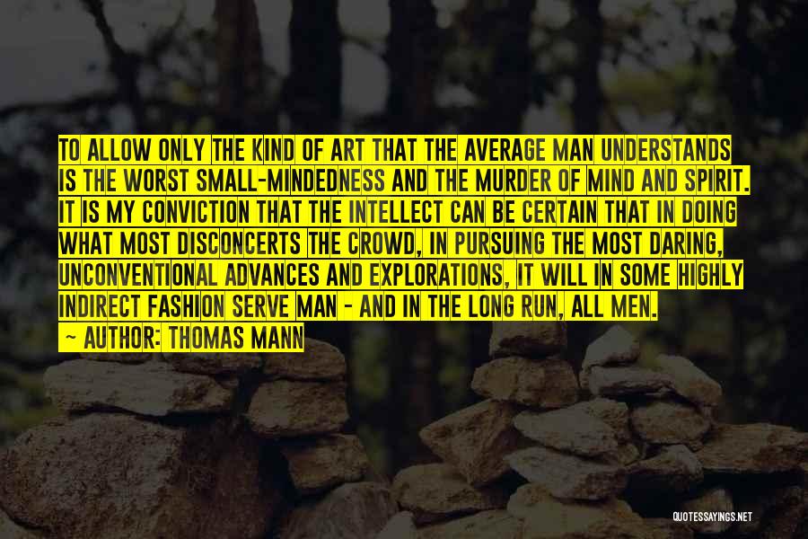 Conviction Quotes By Thomas Mann