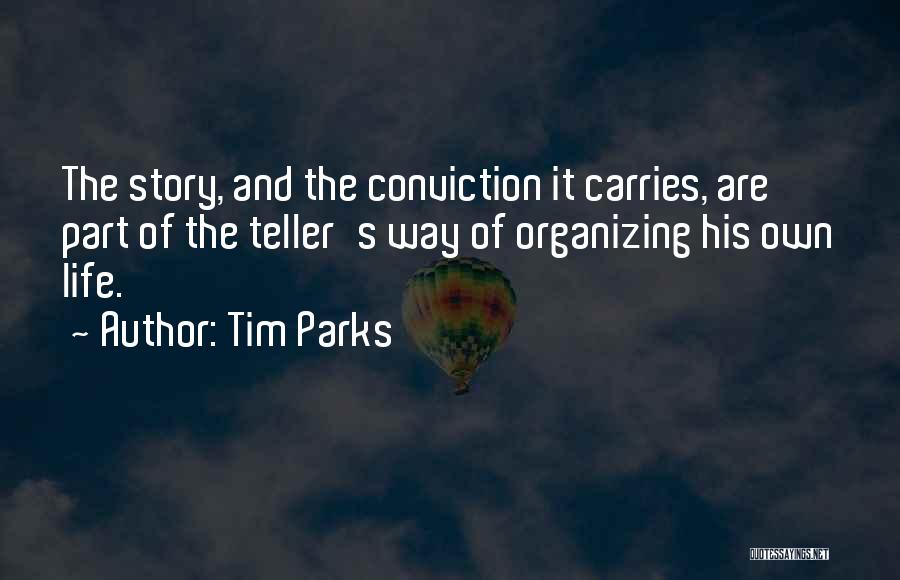 Conviction Quotes By Tim Parks