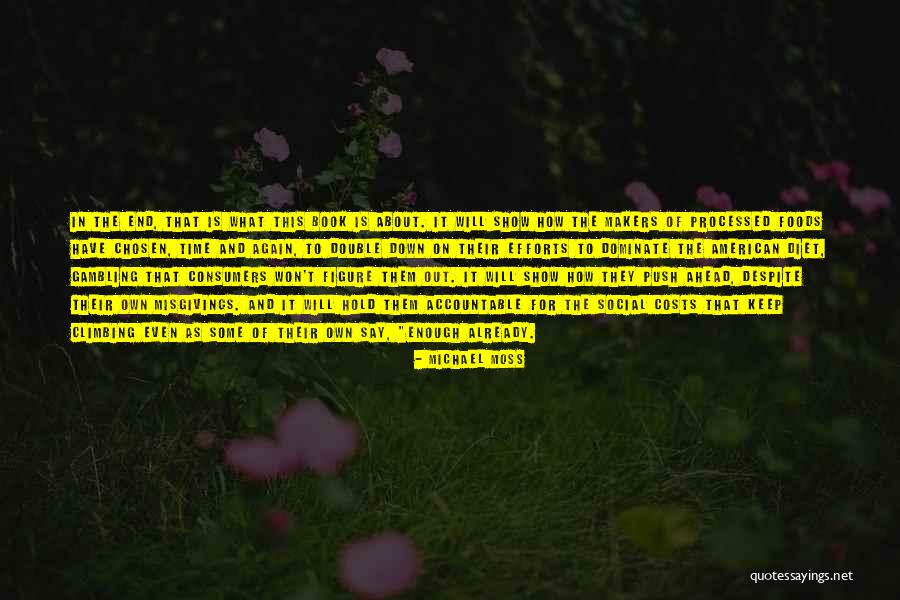 Conviertase Quotes By Michael Moss Conviertase Quotes By Michael Moss