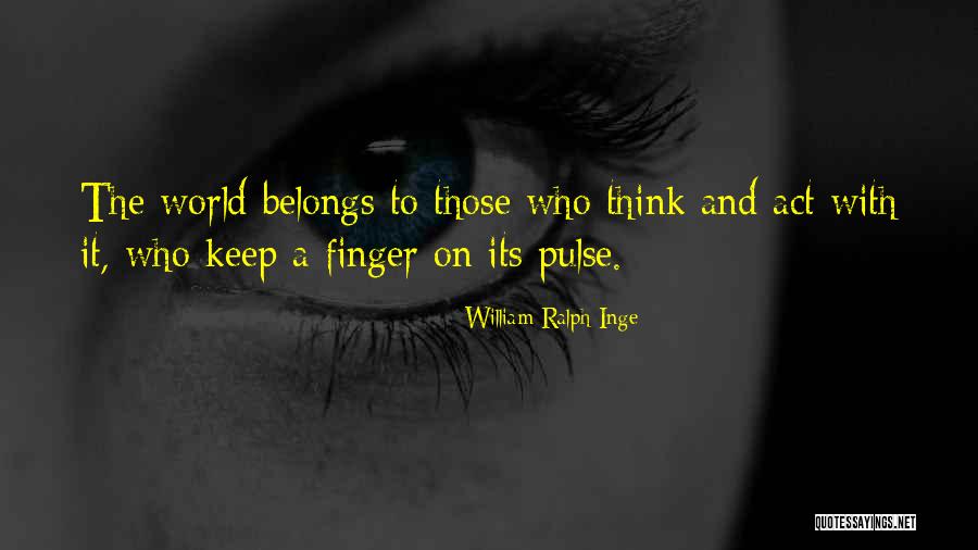 Conviertete Quotes By William Ralph Inge Conviertete Quotes By William Ralph Inge