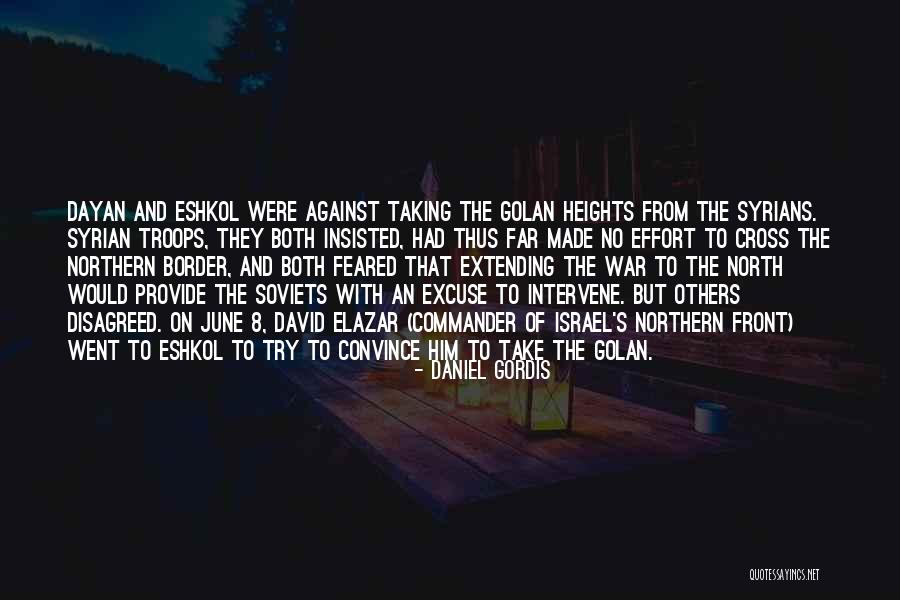 Convince Others Quotes By Daniel Gordis Convince Others Quotes By Daniel Gordis