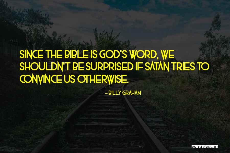 Convince Us Quotes By Billy Graham Convince Us Quotes By Billy Graham