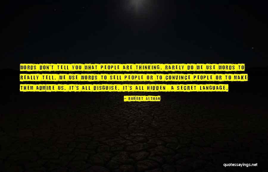 Convince Us Quotes By Robert Altman Convince Us Quotes By Robert Altman