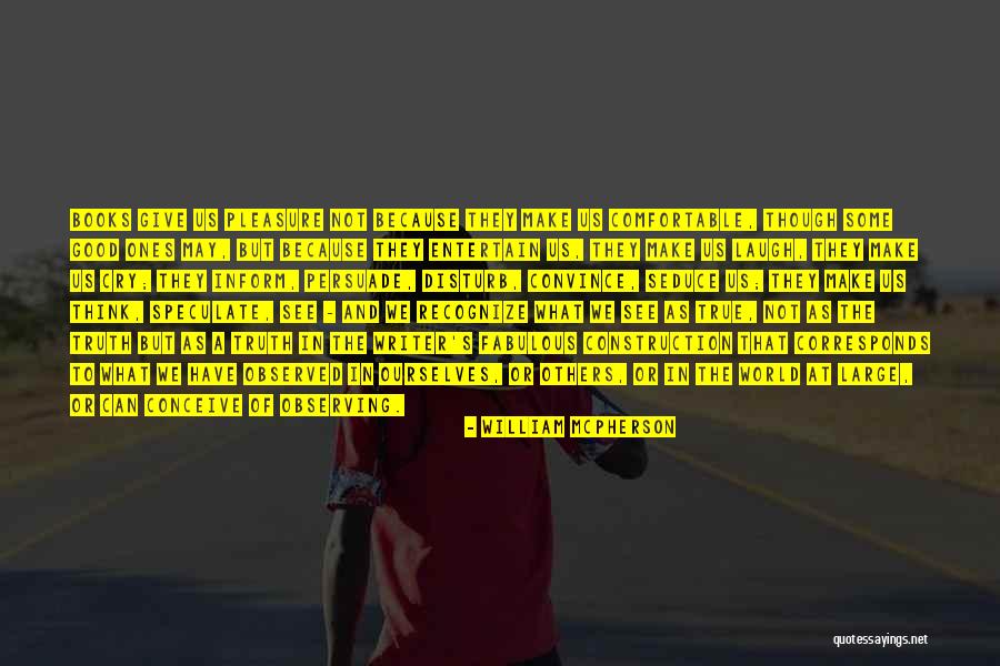 Convince Us Quotes By William McPherson Convince Us Quotes By William McPherson