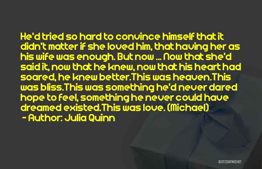 Convince Wife Quotes By Julia Quinn Convince Wife Quotes By Julia Quinn