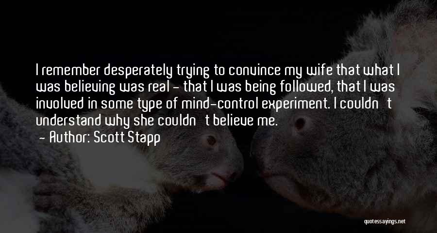 Convince Wife Quotes By Scott Stapp