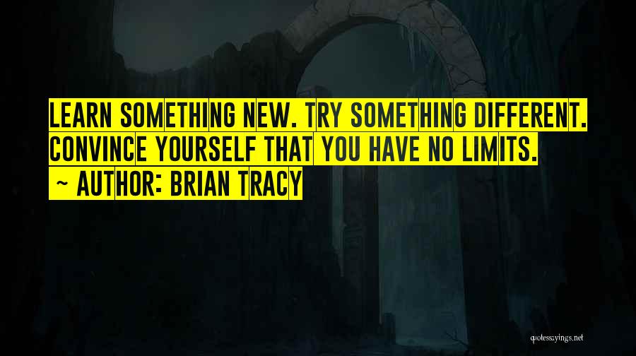 Convince You Quotes By Brian Tracy