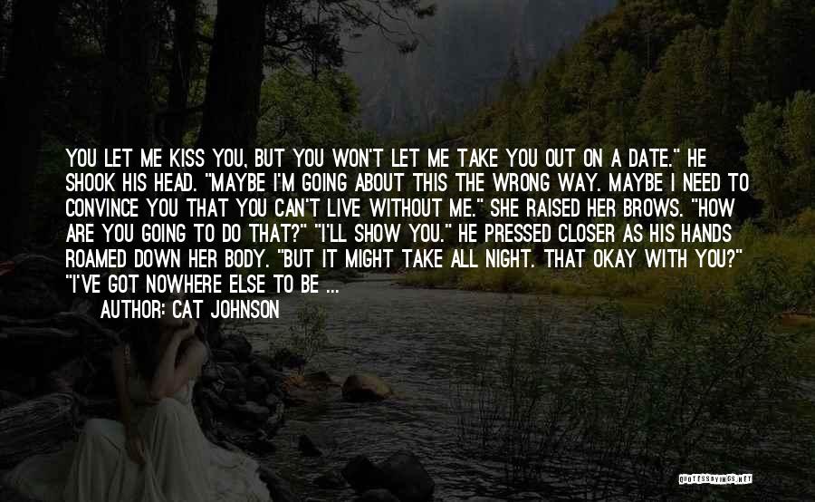 Convince You Quotes By Cat Johnson