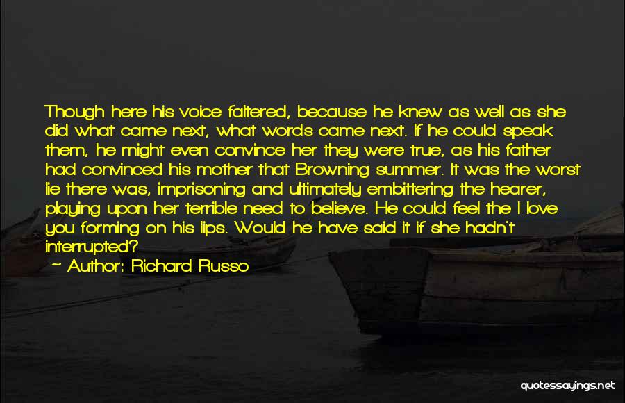 Convince You Quotes By Richard Russo