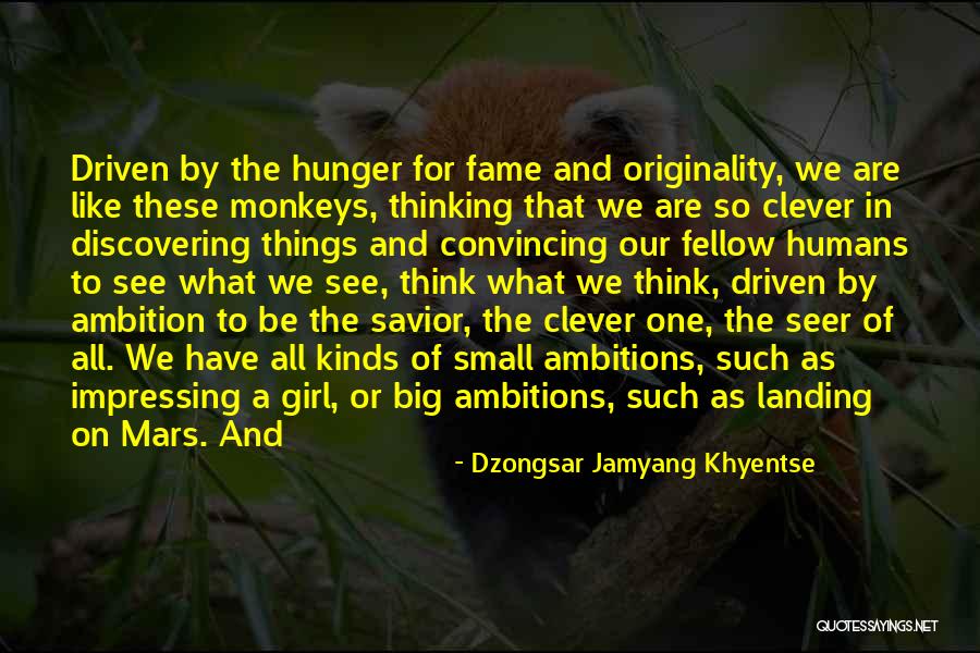 Convincing A Girl Quotes By Dzongsar Jamyang Khyentse