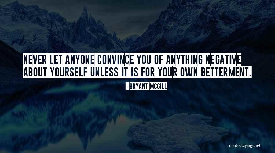 Convincing Yourself Quotes By Bryant McGill Convincing Yourself Quotes By Bryant McGill
