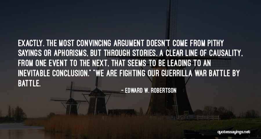 Convincing Yourself Quotes By Edward W. Robertson Convincing Yourself Quotes By Edward W. Robertson