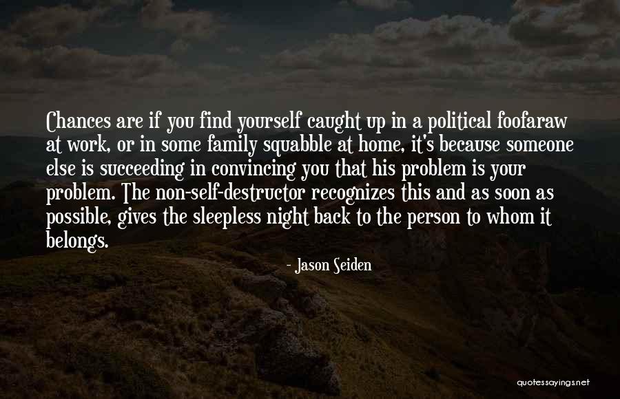 Convincing Yourself Quotes By Jason Seiden Convincing Yourself Quotes By Jason Seiden