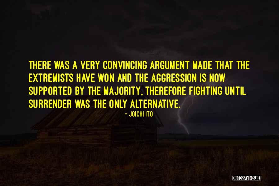 Convincing Yourself Quotes By Joichi Ito Convincing Yourself Quotes By Joichi Ito