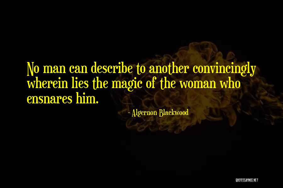 Convincingly Quotes By Algernon Blackwood Convincingly Quotes By Algernon Blackwood