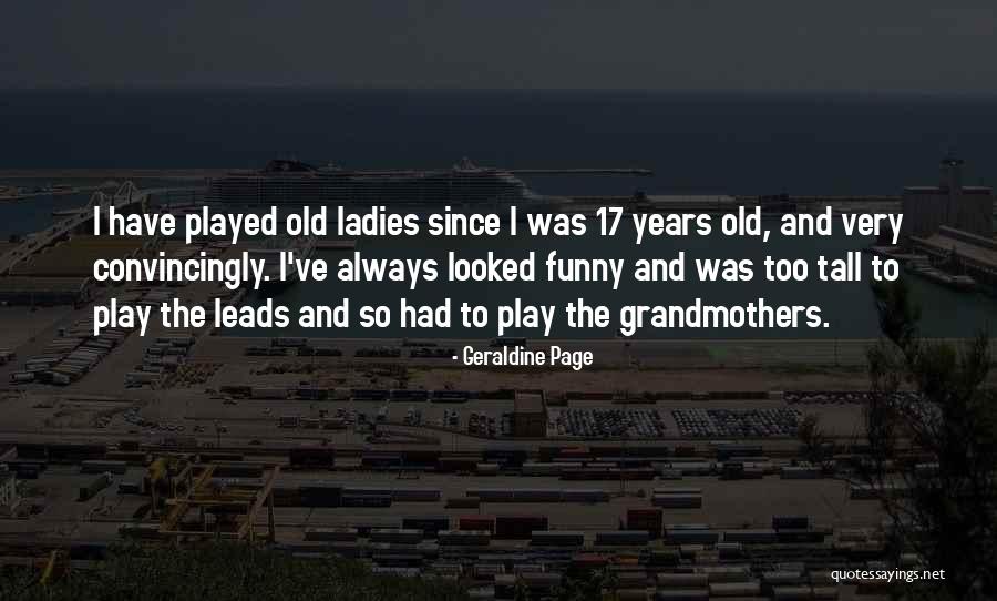Convincingly Quotes By Geraldine Page Convincingly Quotes By Geraldine Page