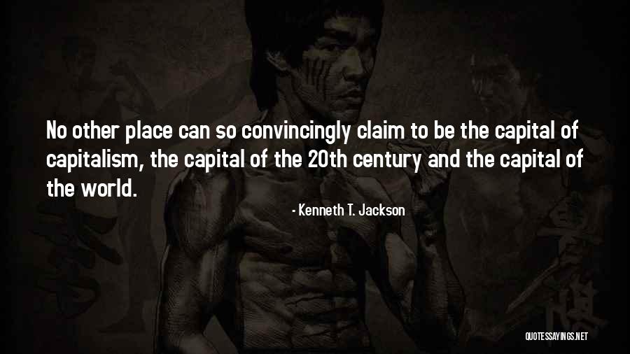Convincingly Quotes By Kenneth T. Jackson Convincingly Quotes By Kenneth T. Jackson