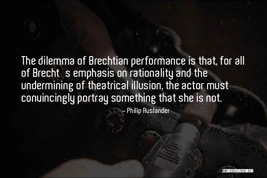 Convincingly Quotes By Philip Auslander Convincingly Quotes By Philip Auslander