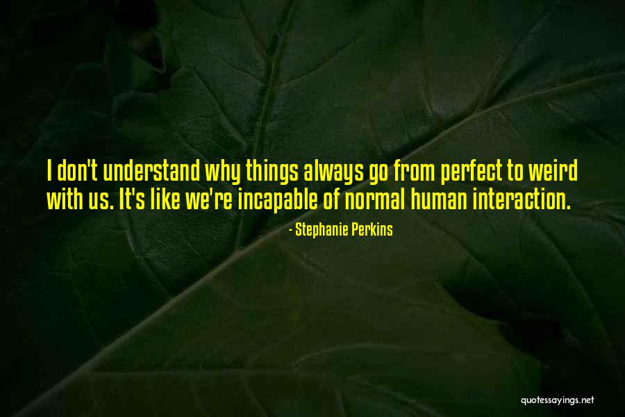 Convivencia Armonica Quotes By Stephanie Perkins Convivencia Armonica Quotes By Stephanie Perkins