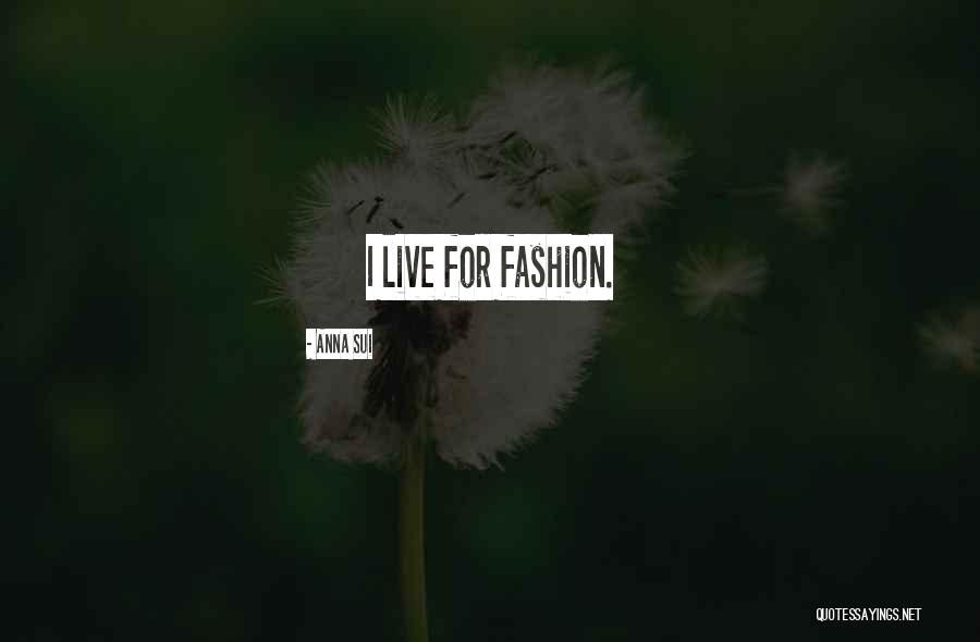 Convocations At Liberty Quotes By Anna Sui Convocations At Liberty Quotes By Anna Sui