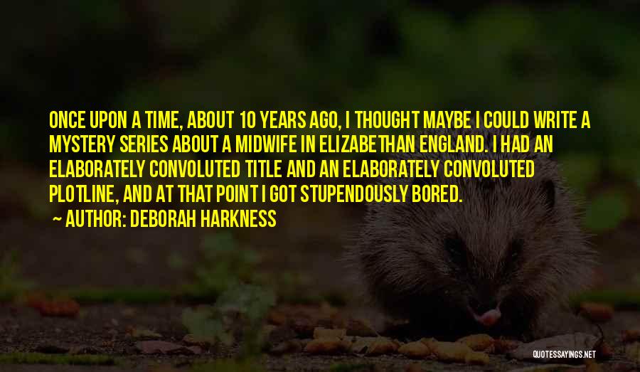 Convoluted Quotes By Deborah Harkness