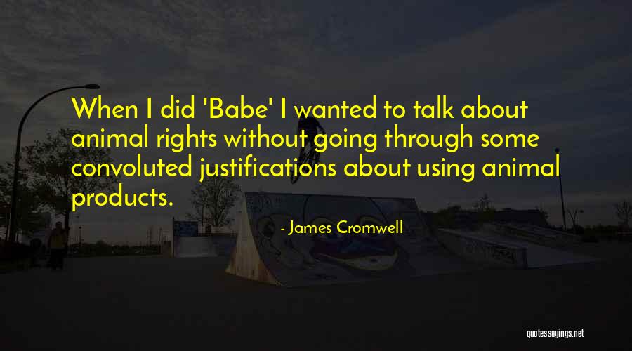 Convoluted Quotes By James Cromwell