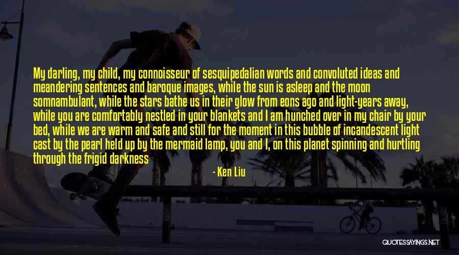 Convoluted Quotes By Ken Liu