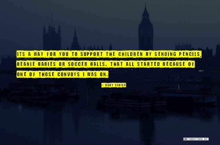 Convoys Quotes By Gary Sinise Convoys Quotes By Gary Sinise