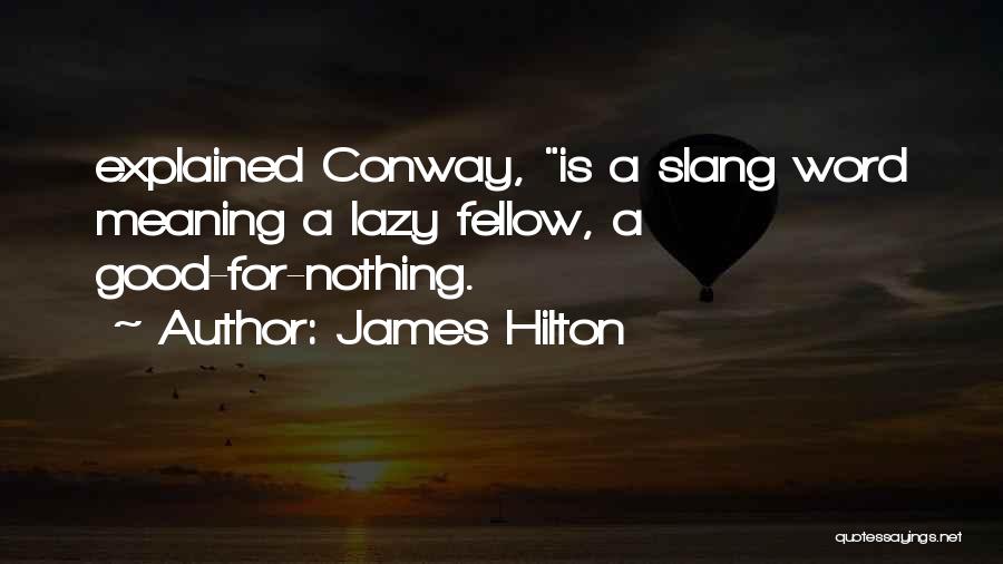 Conway Quotes By James Hilton