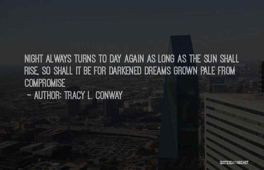 Conway Quotes By Tracy L. Conway