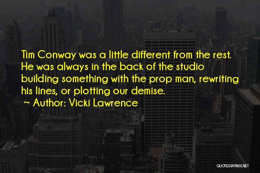 Conway Quotes By Vicki Lawrence