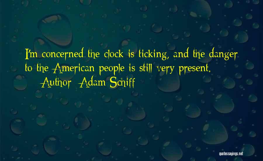 Coo Coo Clock Quotes By Adam Schiff