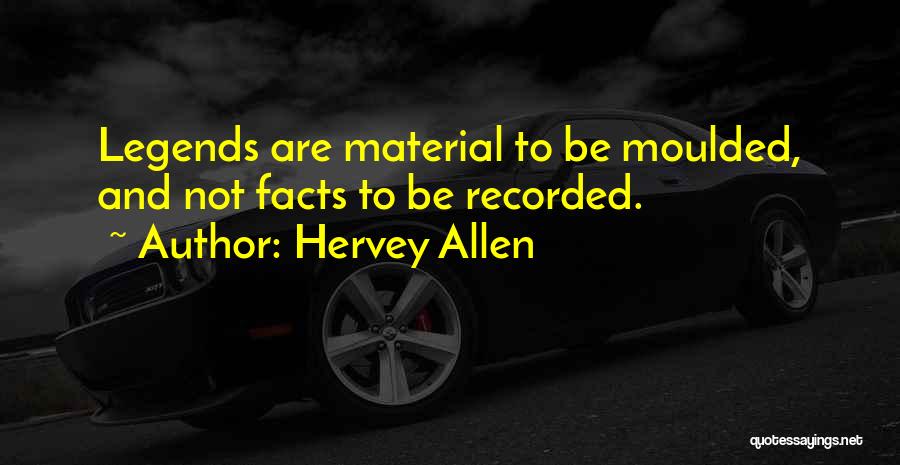 Coodley Quotes By Hervey Allen