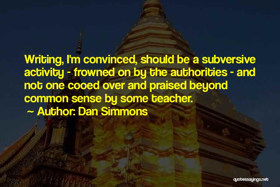 Cooed Quotes By Dan Simmons