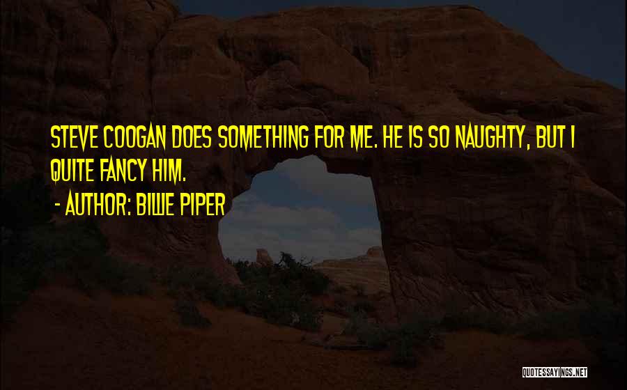 Coogan Quotes By Billie Piper