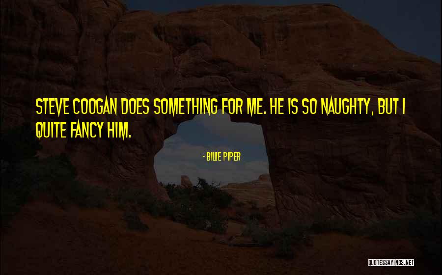 Coogan Quotes By Billie Piper Coogan Quotes By Billie Piper