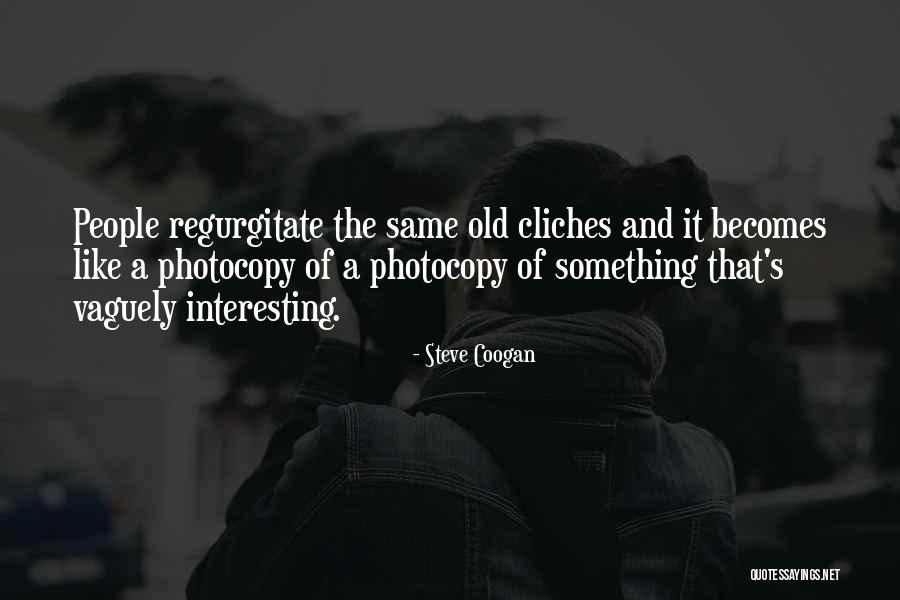 Coogan Quotes By Steve Coogan