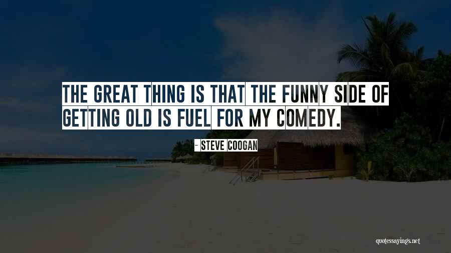 Coogan Quotes By Steve Coogan