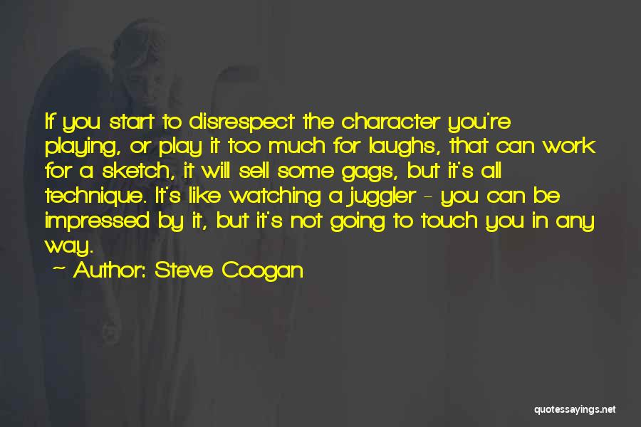 Coogan Quotes By Steve Coogan