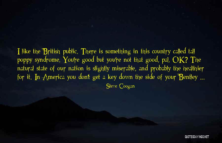 Coogan Quotes By Steve Coogan Coogan Quotes By Steve Coogan