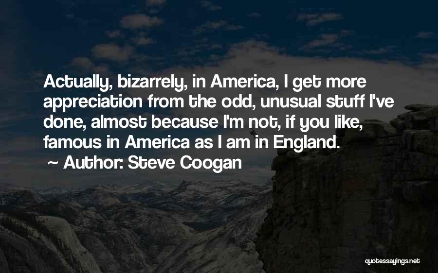 Coogan Quotes By Steve Coogan