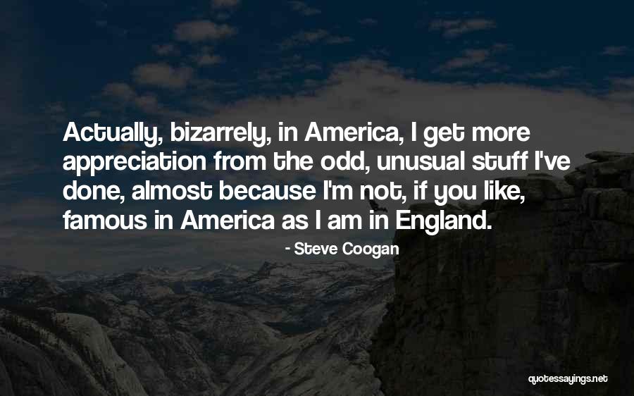 Coogan Quotes By Steve Coogan Coogan Quotes By Steve Coogan
