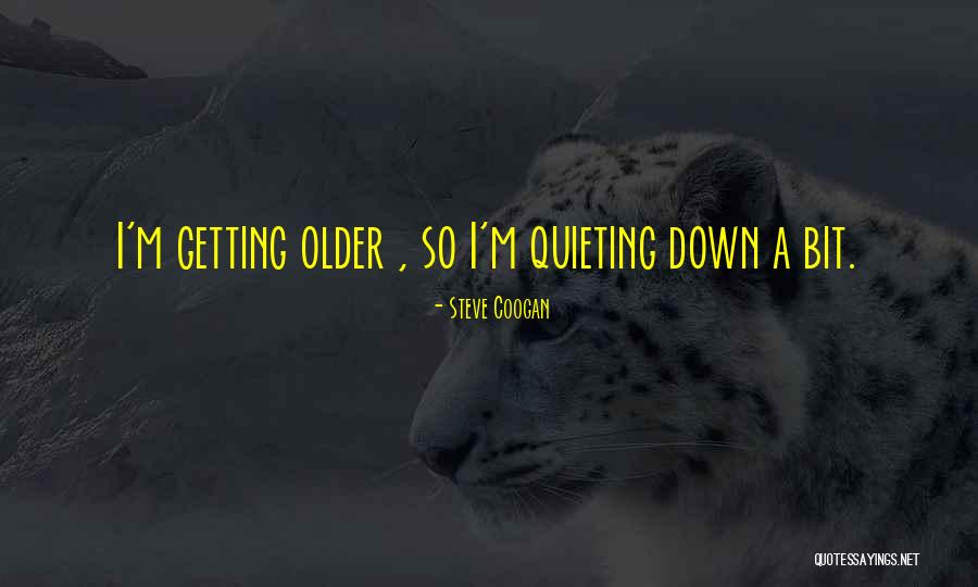 Coogan Quotes By Steve Coogan Coogan Quotes By Steve Coogan